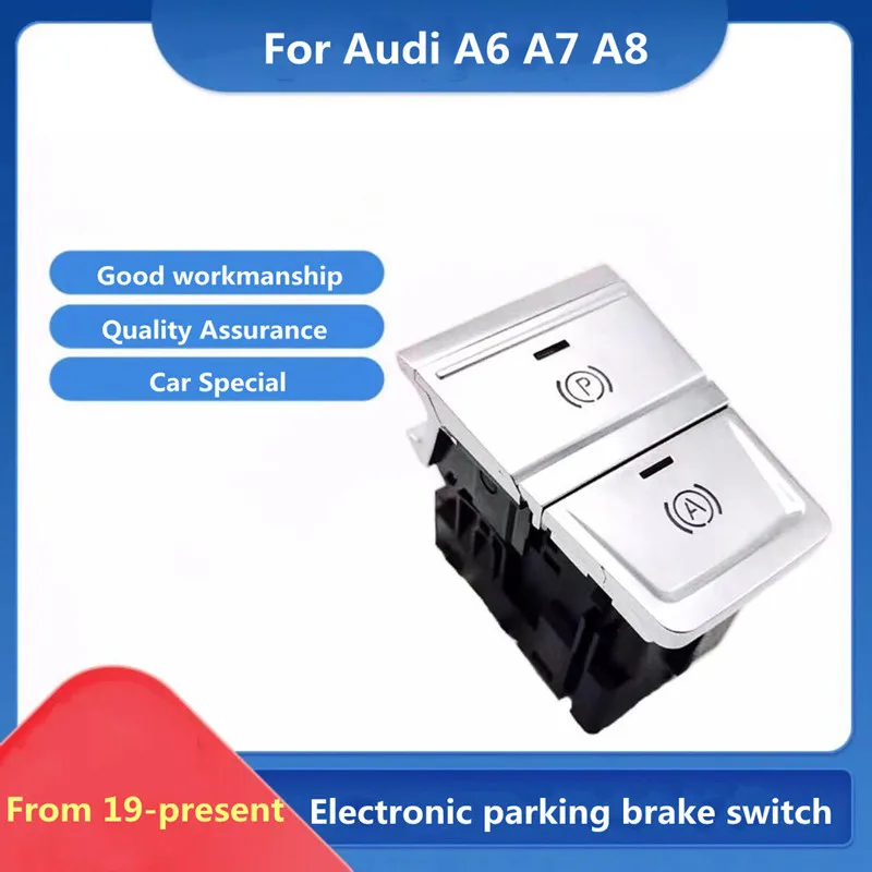 For Audi 19-present A6 A7 A8 Electronic parking brake switch upgrade High-end electroplating version Parking brake switch button