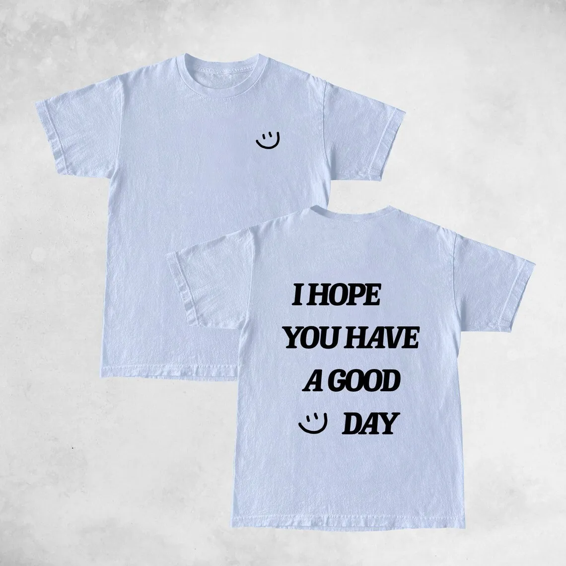 Skuggnas I Hope You Have A Good Day T shirt Aesthetic Cotton Shirt Unisex Fashion Casual Tops Short Sleeved t shirt Drop Ship