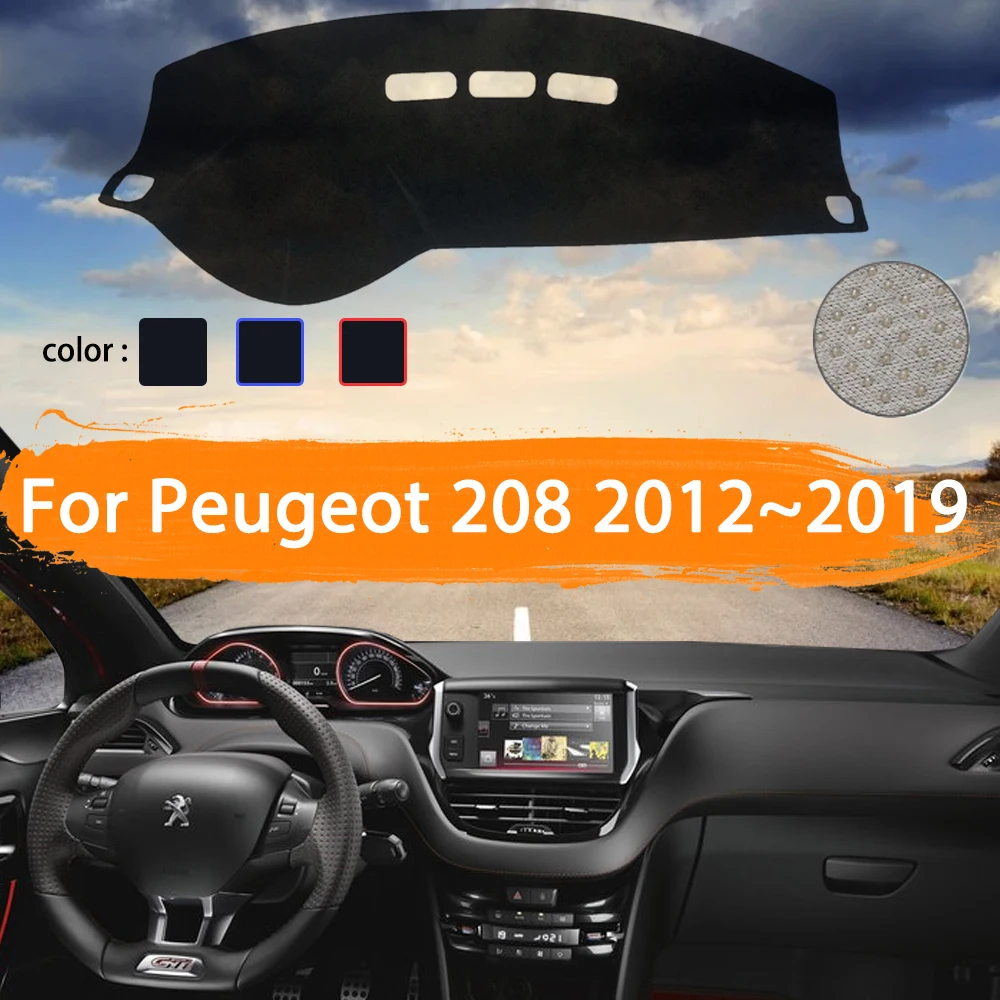 

Car Dashboard Cover Dashmat For Peugeot 208 2012~2019 car Auto Inner Sun Shade Dash Board Pad Carpet Car Styling 2013 2014 2015
