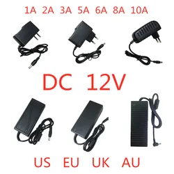 AC 100V-240V a DC 12 V 0.5A 1A 2A 3A 5A 6A 8A 10A 12A di Alimentazione adattatore di alimentazione 12 V Volt trasformatore di illuminazione Per La luce di striscia del LED