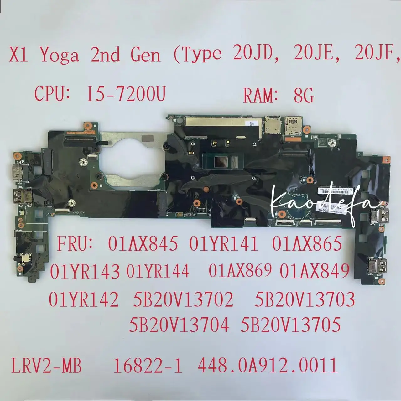 

16822-1 for Thinkpad X1 Yoga 2nd Gen Motherboard CPU:I5-7200U RAM:8G FRU:01AX845 01YR141 01AX865 01YR143 01YR144 01AX869