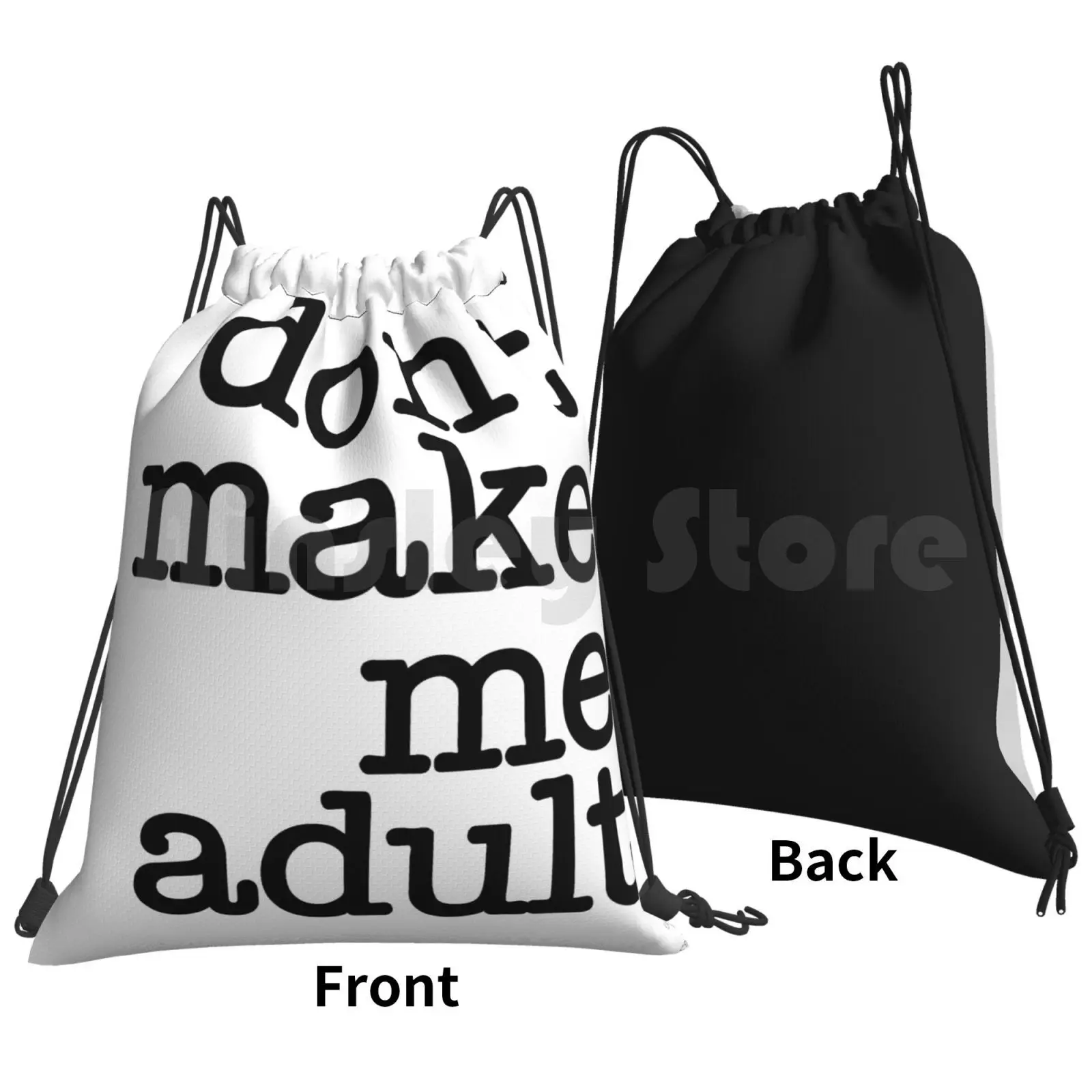 Don't Make Me Adult-Cushion-Black Backpack Drawstring Bag Riding Climbing Gym Bag Prettyfknembroidery Dont Make Me Adult