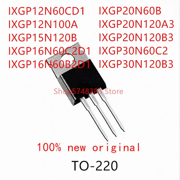 

10PCS IXGP12N60CD1 IXGP12N100A IXGP15N120B IXGP16N60C2D1 IXGP16N60B2D1 IXGP20N60B IXGP20N120A3 IXGP20N120B3 IXGP30N60C2 TO-220