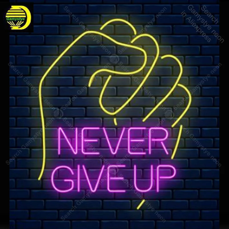 

Never Give UP Neon sign Real Glass Tube Bulb Light icons light Store display Signboard Handcra Handmade neon light neon for room