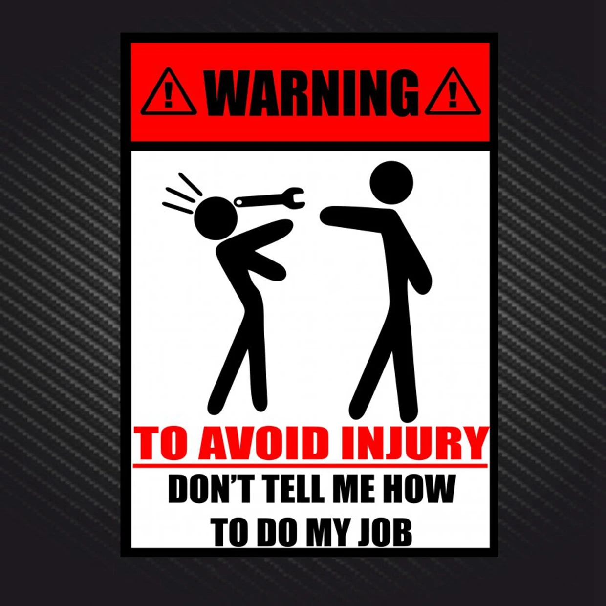 

41045# 18x13 cm Die-Cut PVC Decal "Attention. To avoid injury, don't tell me how to work" Car Sticker Waterproof Auto Decors