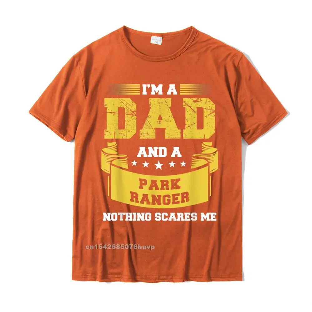 Mens A Dad And Park Ranger Nothing Scares Me Park Safari Funny T-Shirt T Shirt Designer Design Cotton Men's Tshirts Design