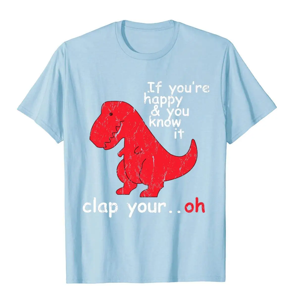 If You\'re Happy You Know It Clap Your Hand Tops Tees Fashion Fashionable Cotton Men T Shirt Slim Fit Harajuku Camisas