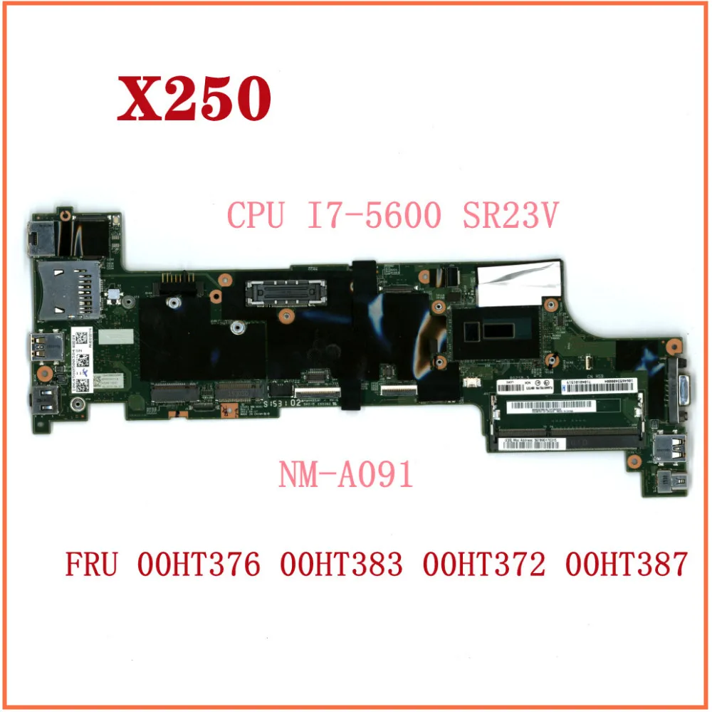 For Lenovo Thinkpad X250 Notebook Motherboard I7-5600 SR23V NM-A091 FRU 00HT376 00HT383 00HT372 00HT387