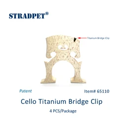 New Patent, STRADPET Titanium Bridge Clip for Cello, 4 PCS in One Package, Cello Accessories. Clip Only without Bridge!