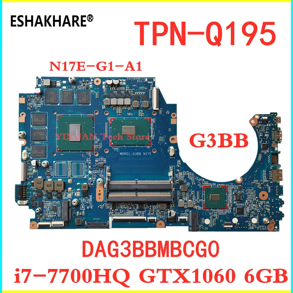 929516-601 929515-001 for HP 17-AN 17-AN013DX TPN-Q195 G3BB motherboard i7-7700HQ GTX1060 6GB N17E-G1-A1 DAG3BBMBCG0 Mainboard