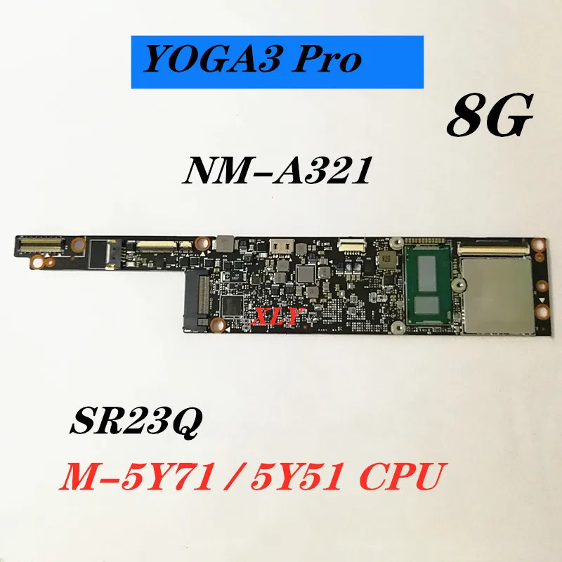 

FOR Lenovo YOGA3PRO notebook motherboard NM-A321 5Y71/5Y70 /5Y51 CPU 8G RAM, 100% working test