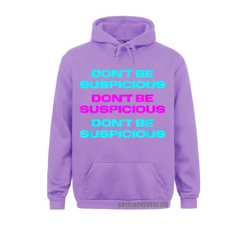 Funny Don't Be Suspicious Tik Social Media Meme Baby Blue Pullover High Street Hoodies Student Sweatshirts Fall