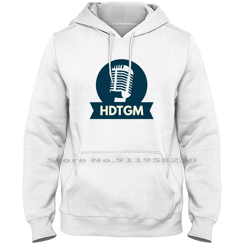 Hdtgm Podcast Men Women Hoodie Pullover Sweater 6XL Big Size Cotton Podcast Comedy Wolf Cult Cast Pod Ast Ade St Ny Hd