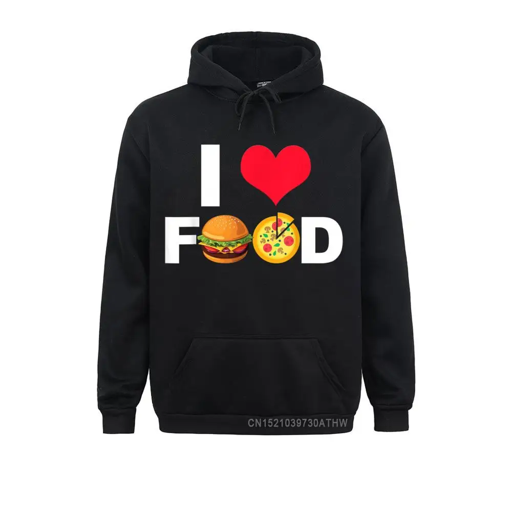 Hot Sale Women Men Sweatshirts I Love Food Funny Foodie Pun Quote Food Lover Gift Slim Fit Hoodies Sportswears