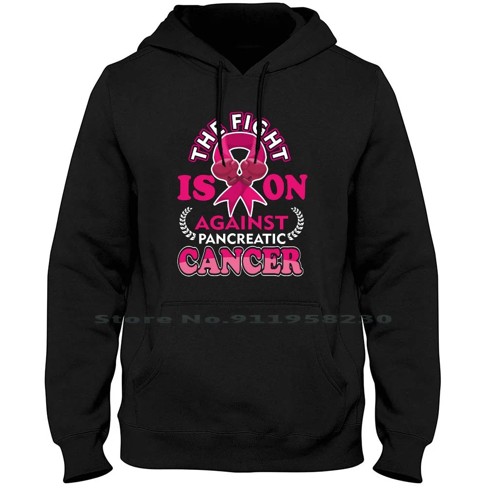 The Fight Is On Against Pancreatic Cancer Hoodie Sweater Big Size Cotton Awareness Against Gains Fight Again Gain Pan Eat St