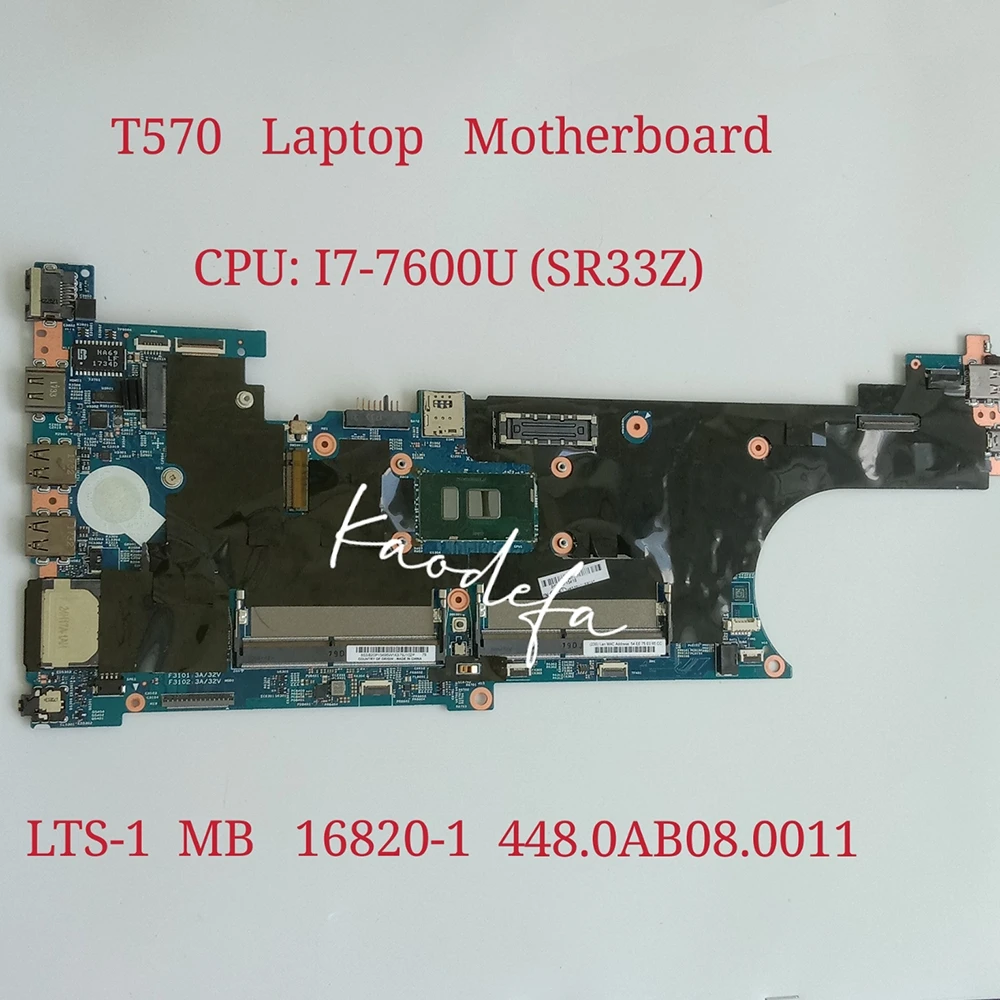 

for Thinkpad T570 Laptop Motherboard CPU :i7-7600U SR33Z UMA LTS-1 MB 16820-1 Mainboard FRU 01ER397 02HL408