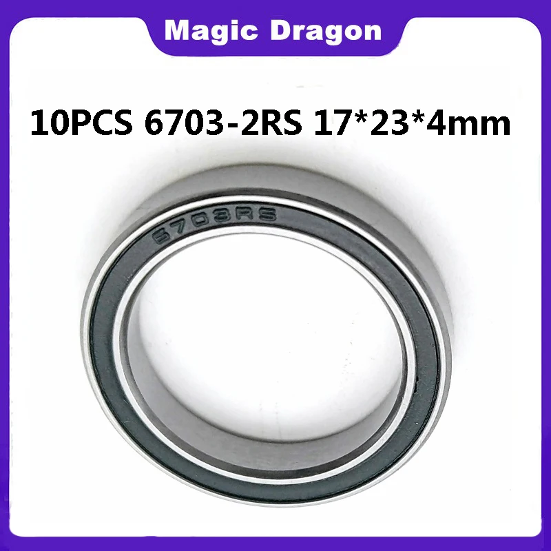 Free Shipping 10PCS ABEC-5 6703-2RS High quality 6703RS 6703 2RS RS 17x23x4 mm ultra-thin Rubber Seal Deep Groove Ball Bearing