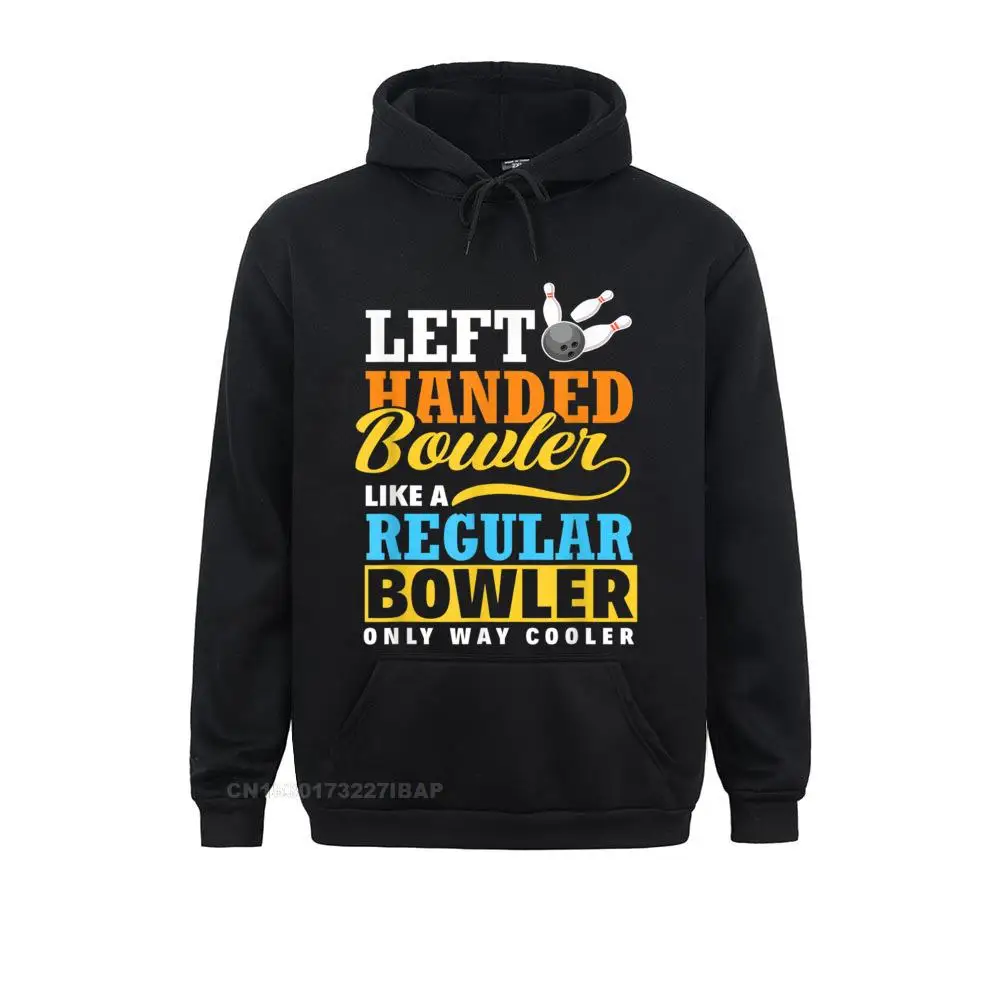 

Left Handed Bowler Funny Bowling Team Member Hoodie New Design Young Sweatshirts Casual Hoodies Holiday Hoods Summer/Fall