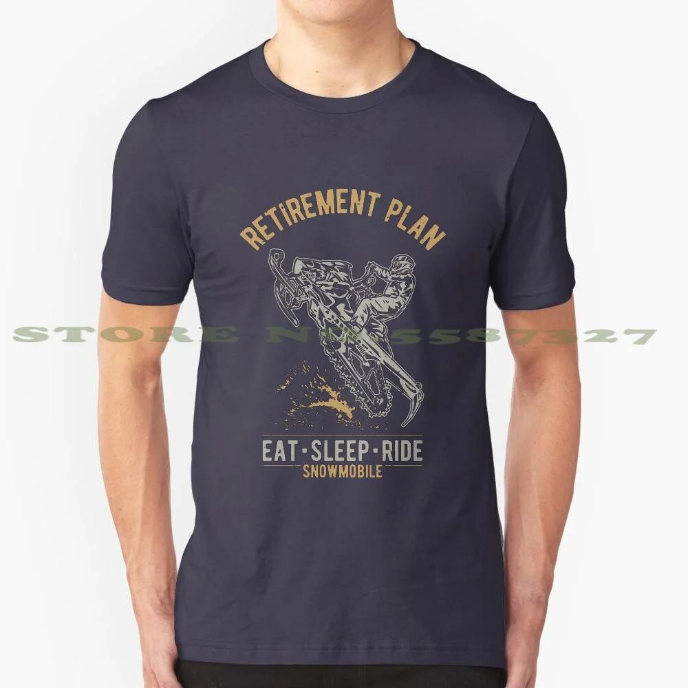 Snowmobile Retirement Plan 100% Cotton T-Shirt Machine Snowmobile Winter Games Braap Skidoo Offroading Motor Vehicles Braaap