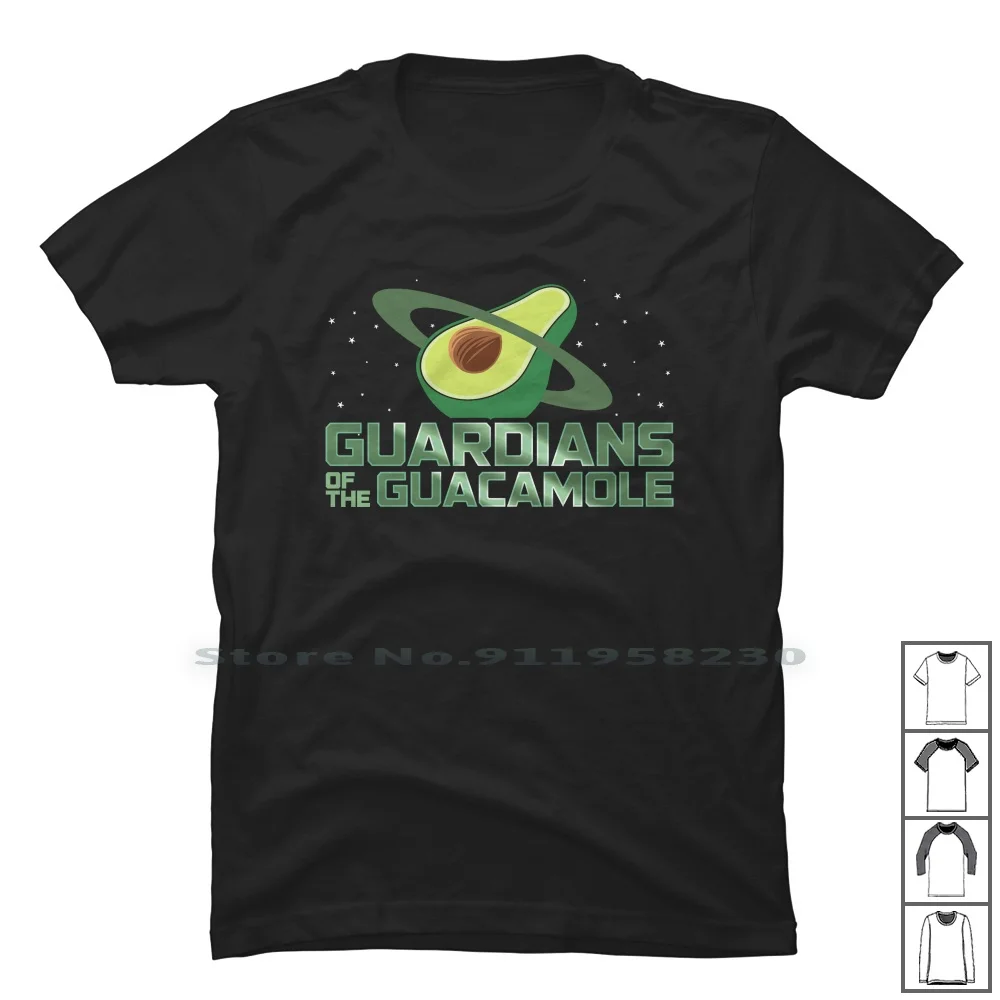 Guardians Of The Guacamole T Shirt 100% Cotton Guardian Space Wars Pace Mole Ole Ian Cam Ace Ny Do Am