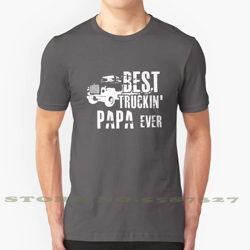 Trucker - Best Truckin' Papa Ever 100% Cotton T-Shirt Trucker Truck Driver Trucking Trailer Driver Dad Daddy Papa Father