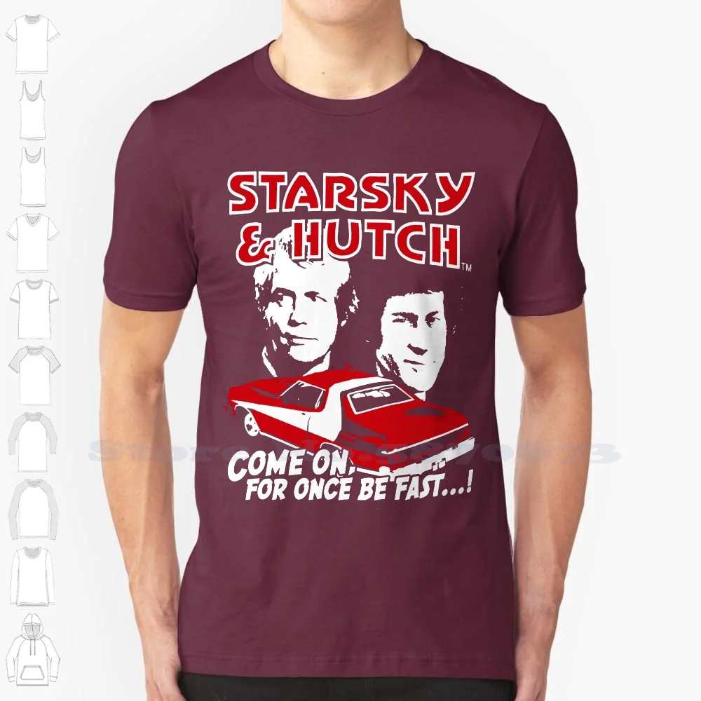 Starsky & Hutch Come On , For Once Be Fast...! T Shirt , Officially Licensed Fashion Logo Printing T Shirts