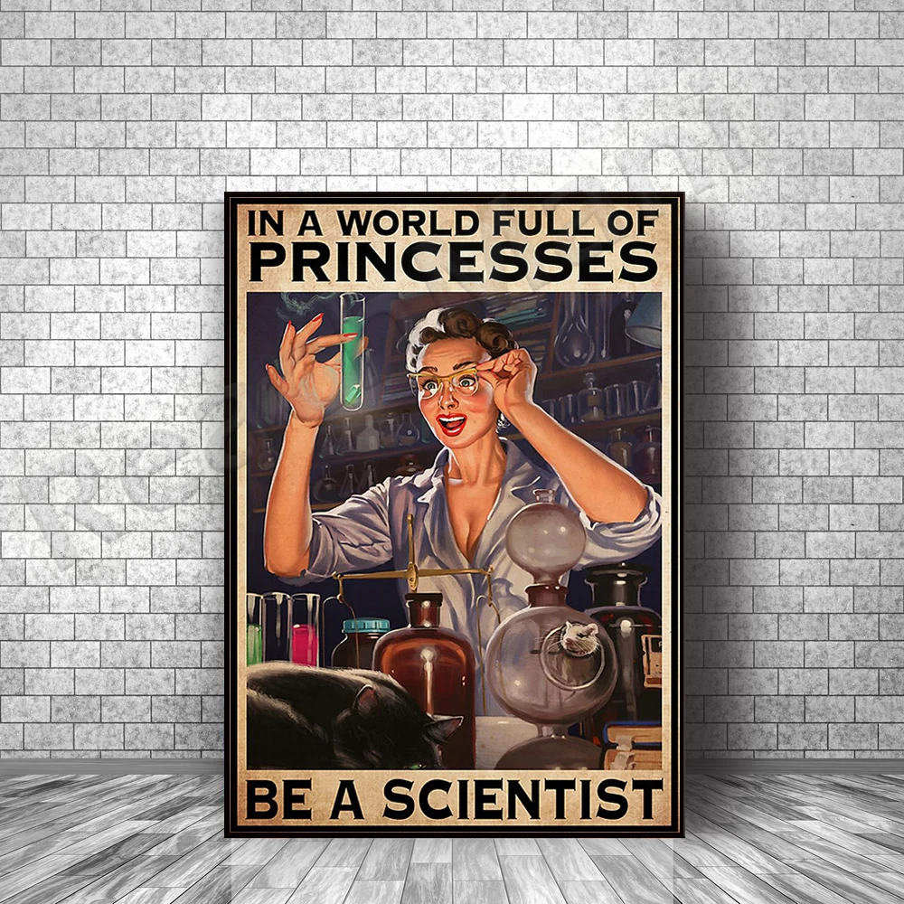 

Female scientist posters, scientist girl wall art, science laboratory art prints, home decoration gifts in a world full of princ