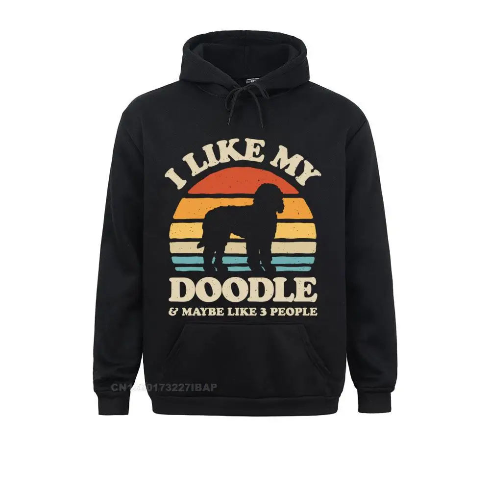 I Like My Doodle And Maybe Like 3 People Goldendoodle Lover Adult Hoodies novelty Fall Sweatshirts Customized Hoods New Fashion