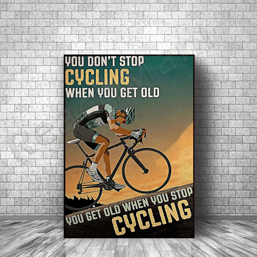 

Don’t ride a bike when you’re old, you’ll be old if you don’t ride a bike poster/cycling poster/cycling print/gift for cyclists