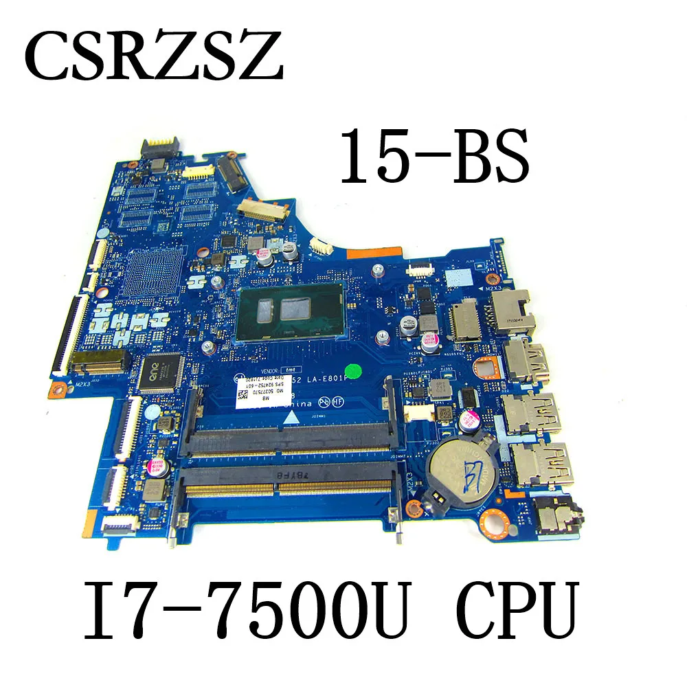 

924752-601 924752-001 For HP Pavilion 15-BS 250 G6 Laptop Motherboard I7-7500U CPU CSL50/CSL52 LA-E801P Mainboard