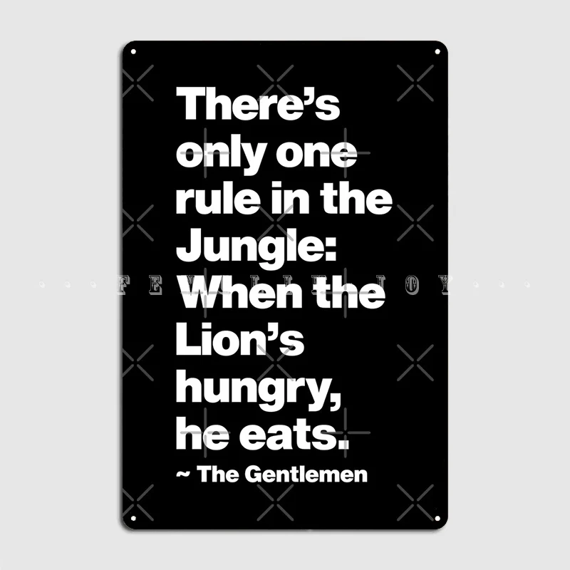 

There Is Only One Rule In The Jungle When The Lion Is Hungry He Eats Metal Plaque Poster Party Garage Decoration