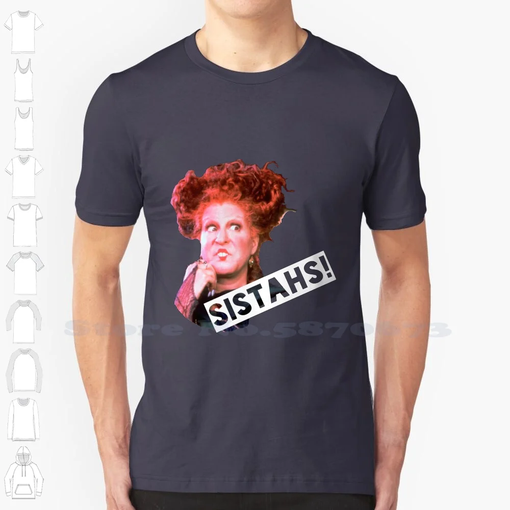 - Sistahs! 100% Cotton T-Shirt Bette Midler Sanderson Sisters Winifred