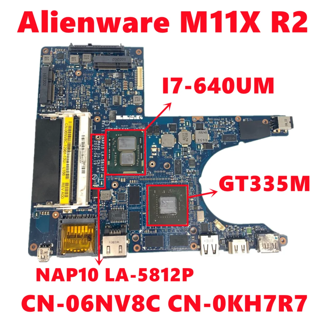 CN-06NV8C 6NV8C CN-0KH7R7 M11X R2 KH7R7 Para dell Alienware Laptop Motherboard NAP10 LA-5812P Com I7-640UM N11P-GS1-A3 100% Teste