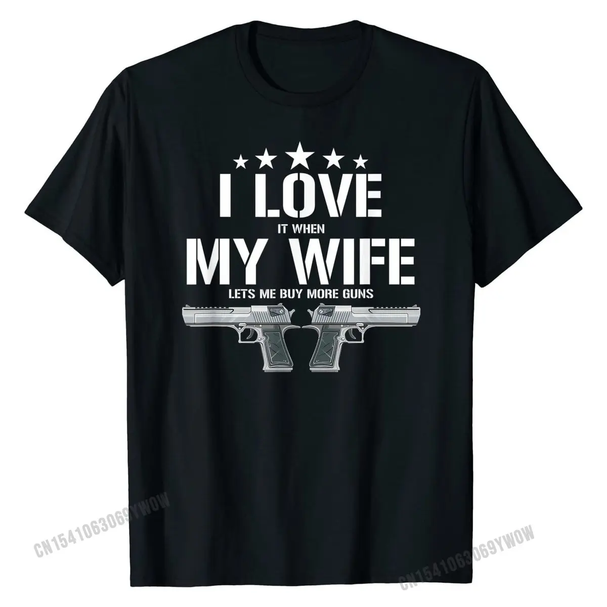 Mens Funny I Love It When My Wife Lets Me Buy More Guns Husband T-Shirt Tops Shirts Popular Customized Cotton Men T Shirt Summer