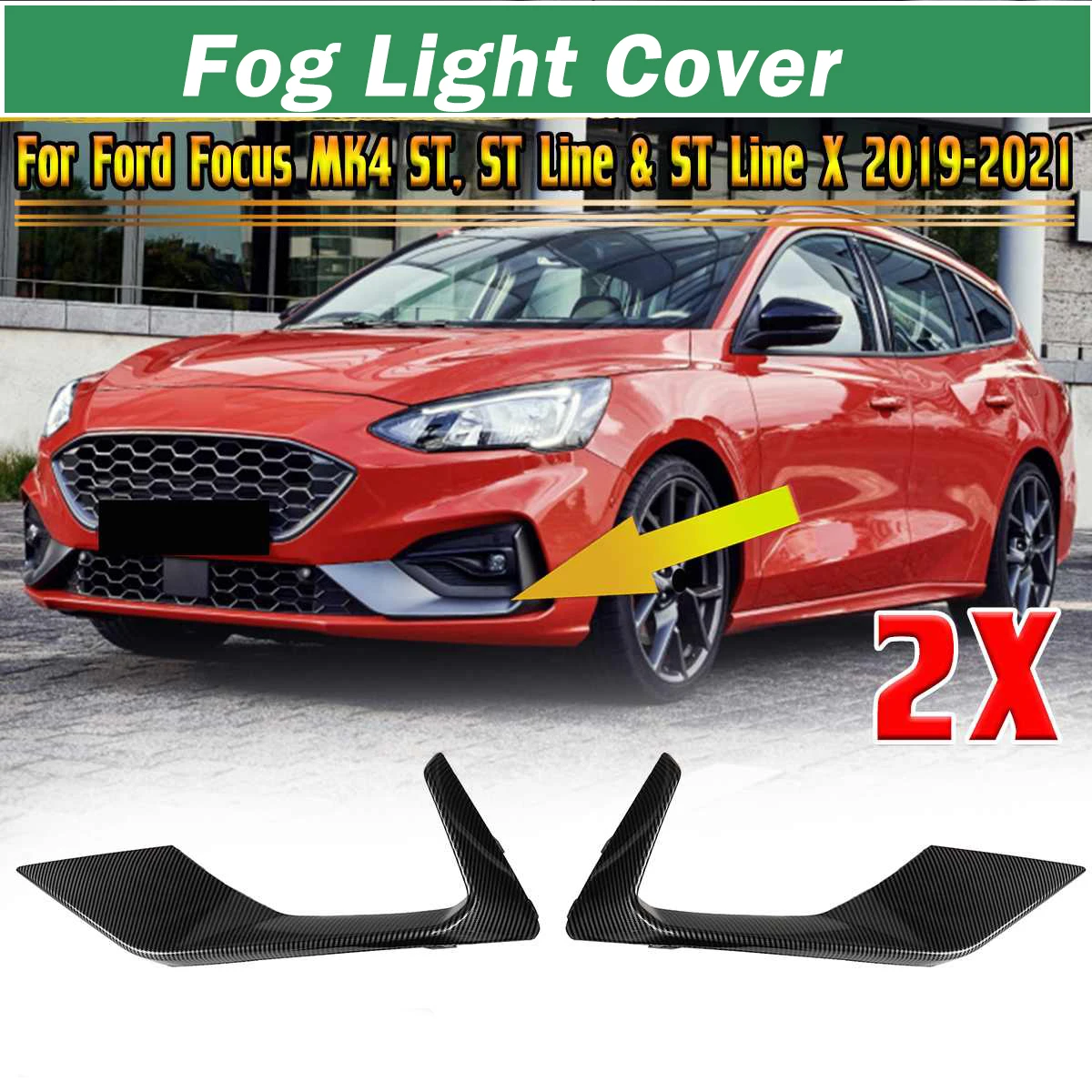 

1Pair Fog Lamp Cover Car Front Fog Light Cover Trim Moulding Trim For Ford For Focus MK4 ST ST Line & ST Line X 2019 2020 2021