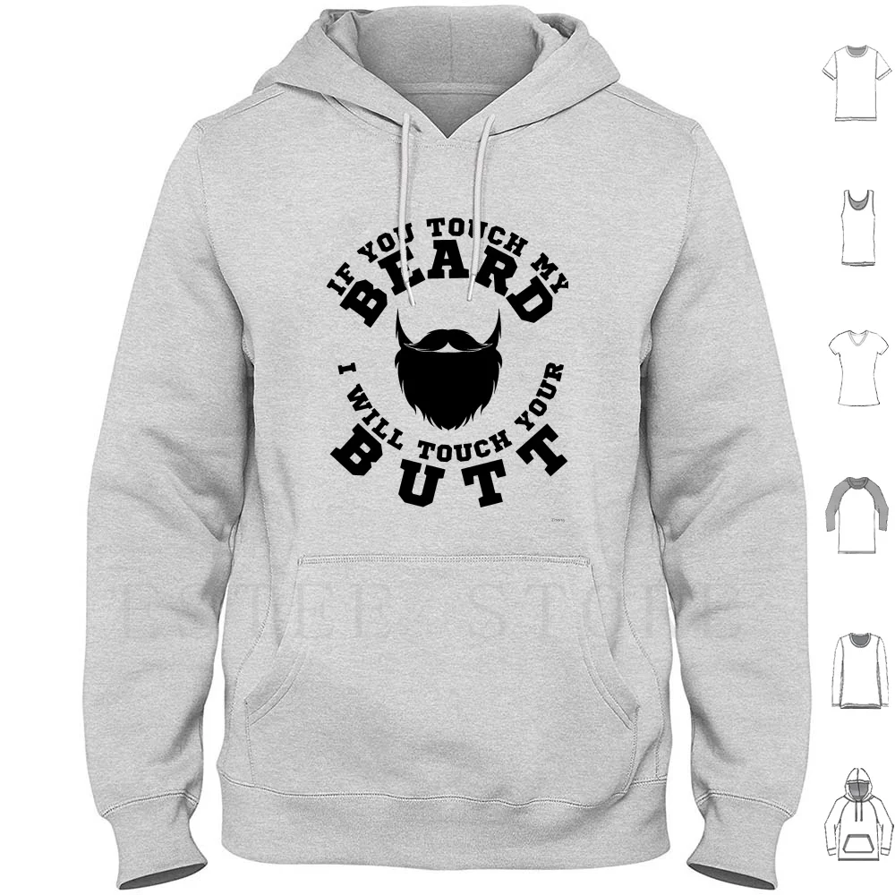 If You Touch My Beard I Touch Your Butt Funny Beard Quotes Quarantine Beard No Shave Mens Warning Hoodie Long Sleeve Beard