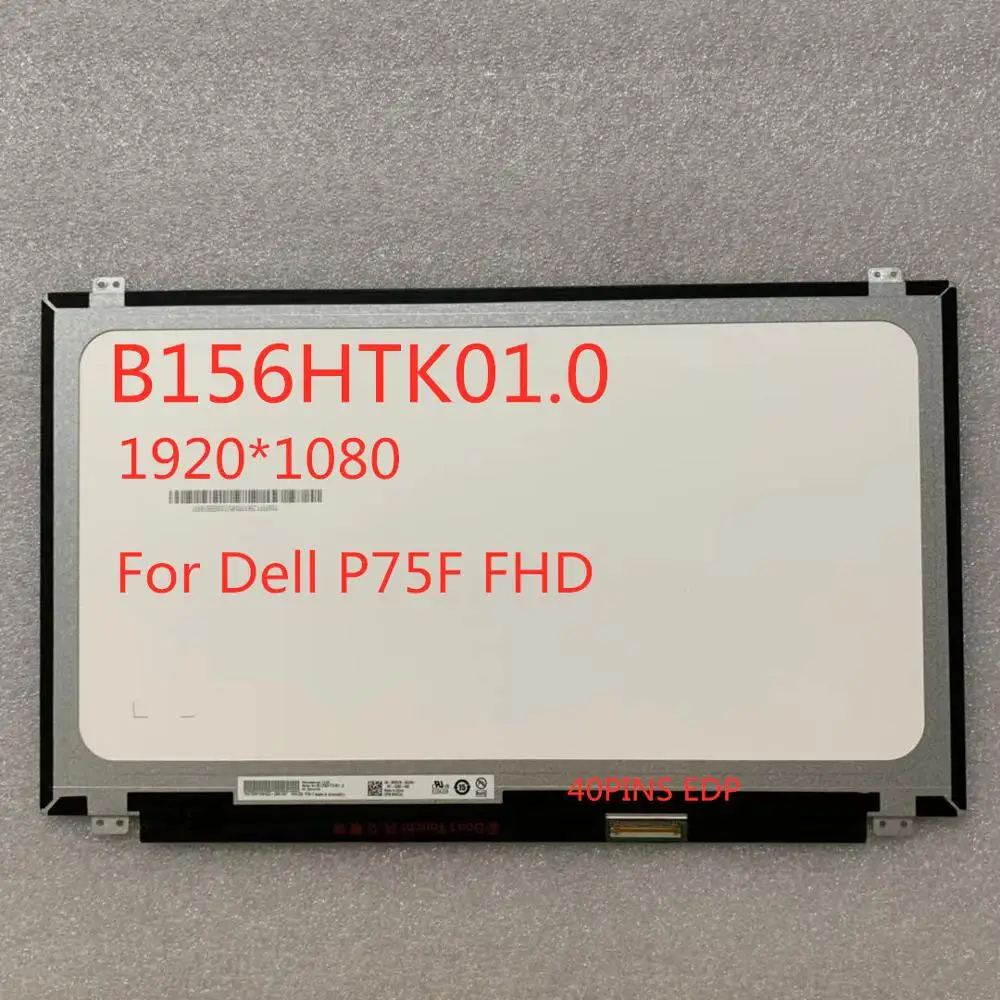 

15.6-inch B156HTK01.0 For Dell P75F FHD 1920*1080 LCD Touch Screen Assembly B156HTK01 40PINS