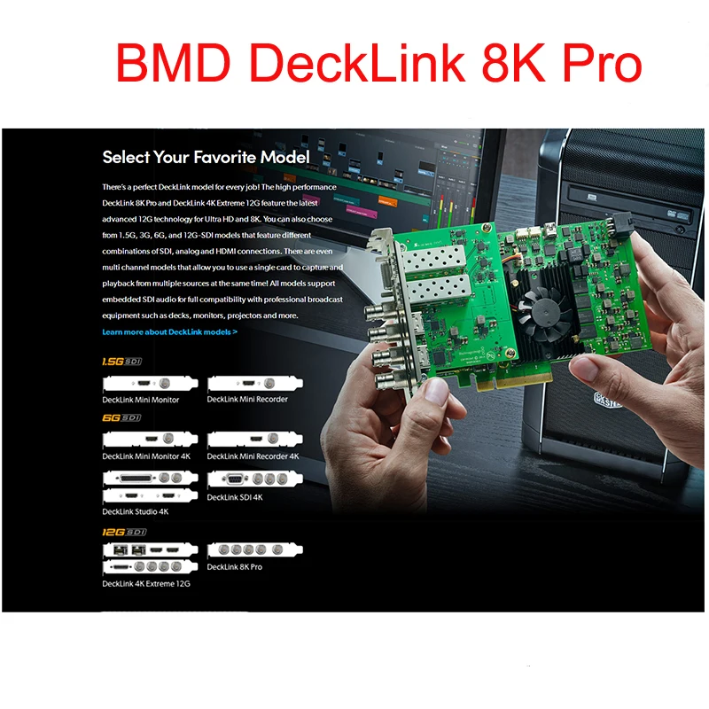 

Blackmagic BMD DeckLink 8K Pro Quad link 12G-SDI capture and playback for SD HD Ultra HD 4K 4K DCI 8K DCI