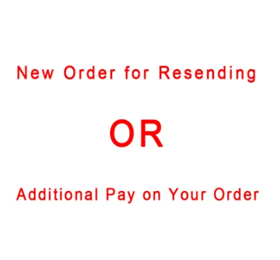 

Additional Pay on Your Order/New Order for Rsending-VIP link