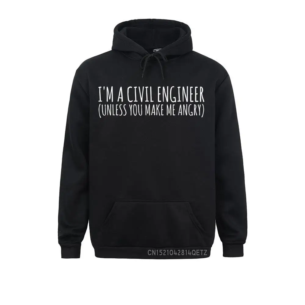 Civil Engineer Gift Funny Coat Civil Unless Angry Mens Long Sleeve Hoodies Casual Sweatshirts Graphic Sportswears