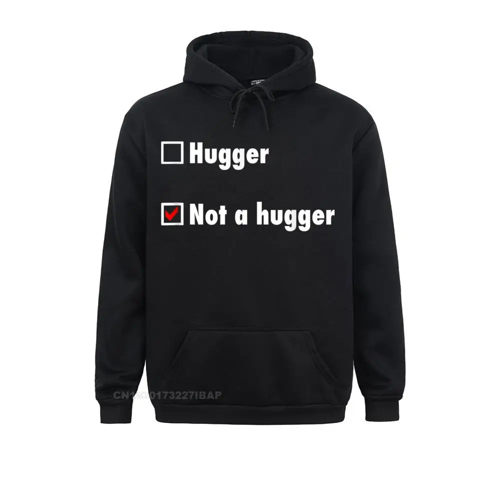 Not A Hugger Personal Space Shirt For Introvert Crazy Women Sweatshirts Special VALENTINE DAY Hoodies Group Sportswears