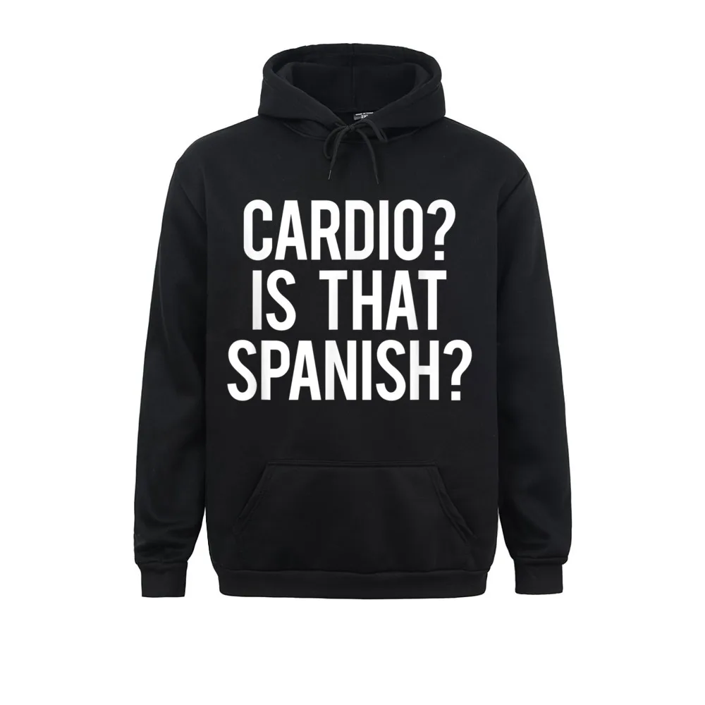 Hoodies Cardio Is That Spanish Funny Gym Fitness Workout Gift Idea Long Sleeve Men Sweatshirts Crazy Hoods Brand New