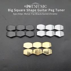 6Pcs Metal Big Square Shape Guitar Tuning Peg Tuners Machine Head Replacemen Buttons knob Handle Tip Black/Gold/Chrome