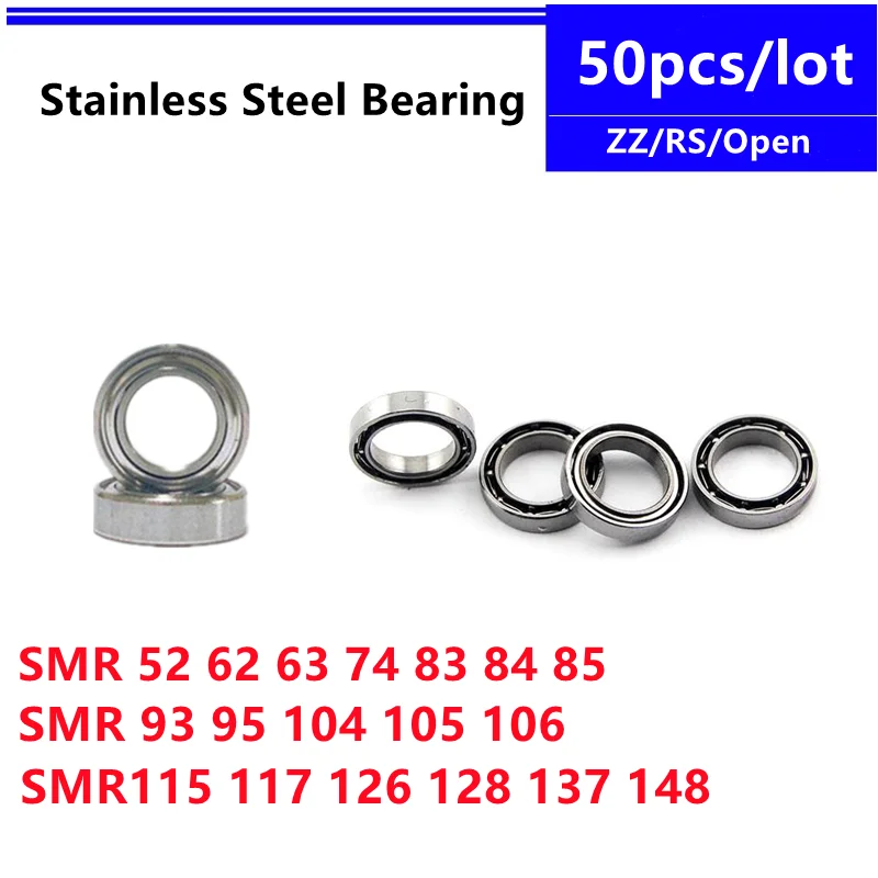 50pcs SMR 52 62 63 74 83 84 85 93 95 104 105 106 115 117 126 128 137 148 ZZ/RS/Open stainless steel deep groove ball bearings