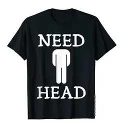 T-shirt «Need Head» pour homme, vêtement humoristique, en coton, décontracté, avec Coupons