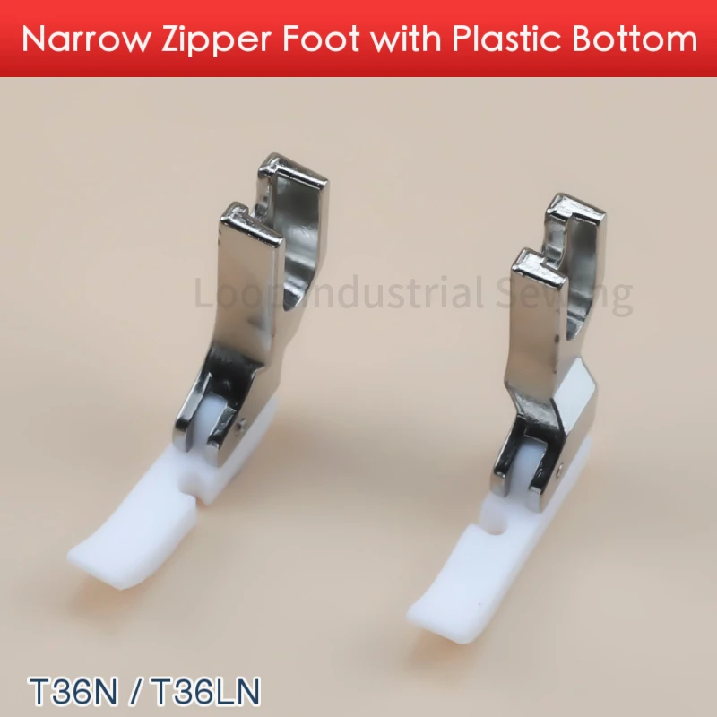 T36N T36LN Narrow Zipper Foot with Plastic Bottom Fit for All of Industrial Single Needle Lockstitch Sewing Machine Accessories