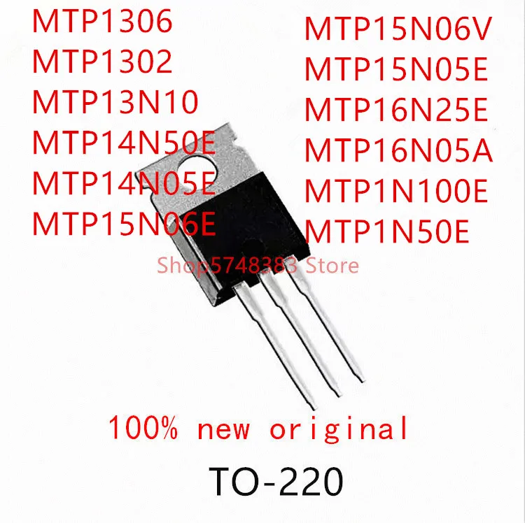 10PCS MTP1306 MTP1302 MTP13N10 MTP14N50E MTP14N05E MTP15N06E MTP15N06V MTP15N05E MTP16N25E MTP16N05A MTP1N100E MTP1N50E TO-220