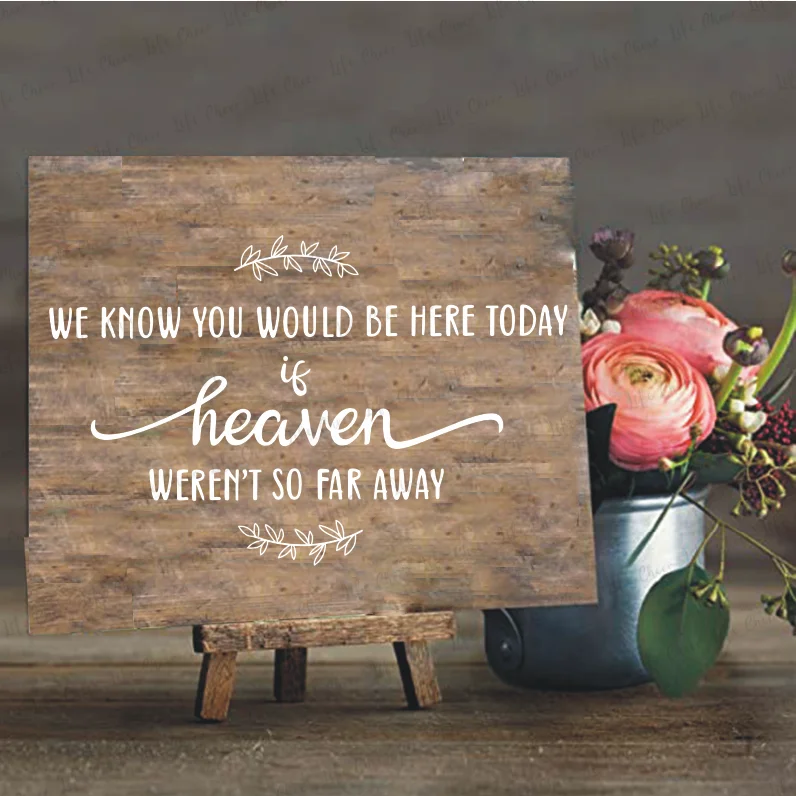 Wedding Memorial Sign Vinyl Wall Arts  If Heaven Weren't So Far Away Memory Ceremony Reception Decoration Memorial Quote Decals