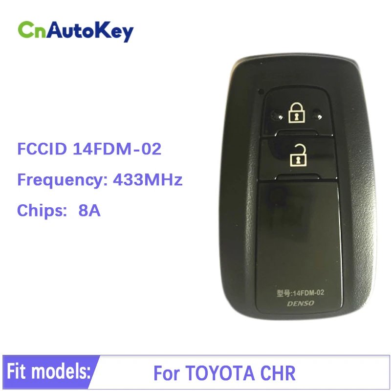 

CN007140 For TOYOTA CHR 2 Button Proximity Smart Remote FCCID 14FDM-02 433MHz Toyota-H Chip