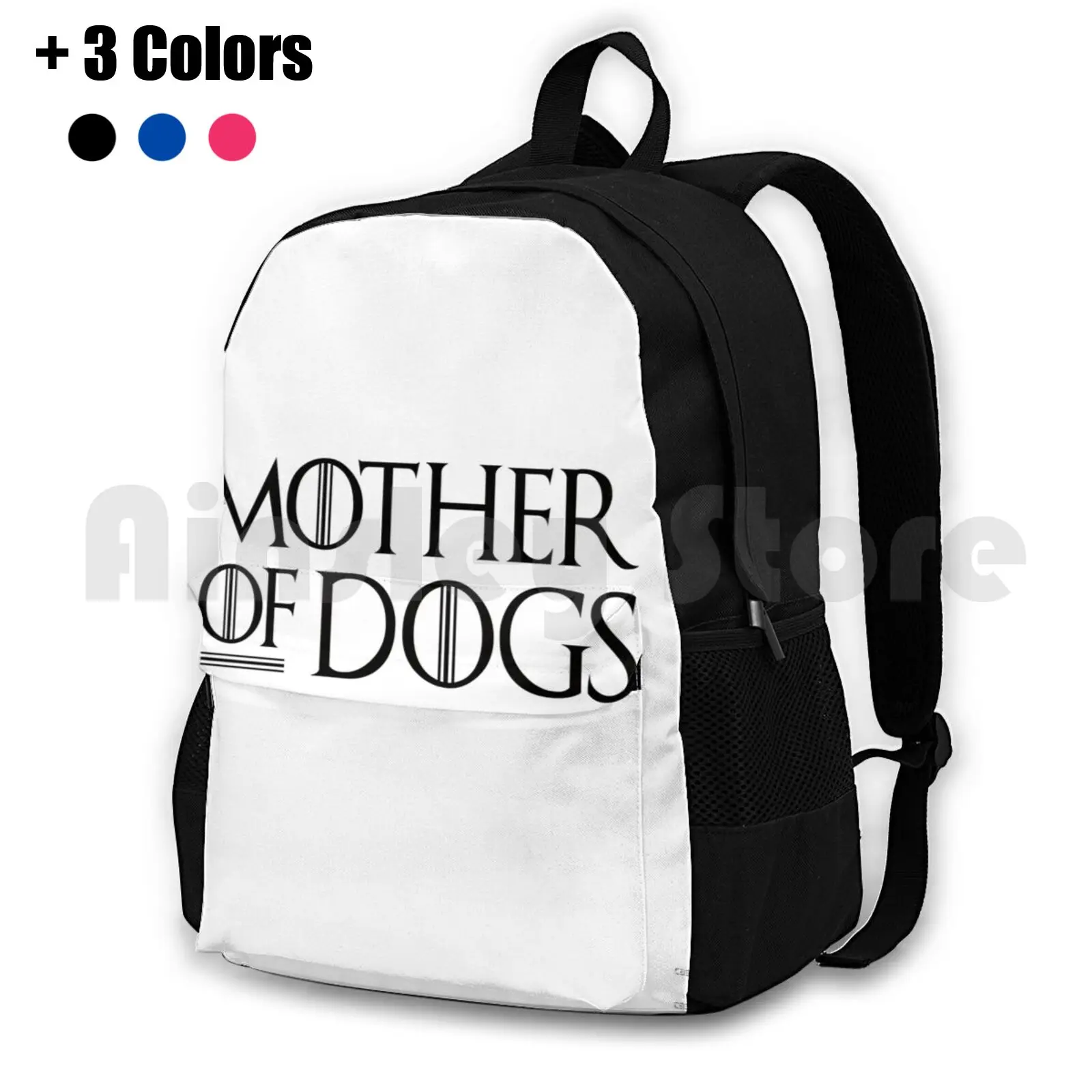 Mother Of Dogs Outdoor Hiking Backpack Waterproof Camping Travel Got Mother Of Mother Of Dogs Dog Dog Mom Got Danaerys Fan Art